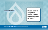 Drupal Core to Adopt Gin Admin Theme, Replacing Claro by 2025