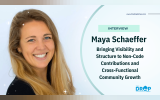 Maya Schaeffer: Bringing Visibility and Structure to Non-Code Contributions and Cross-Functional Community Growth