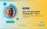 Why Use Automated Testing Kit - Part 1