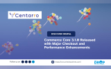 Commerce Core 3.1.0 Released with Major Checkout and Performance Enhancements