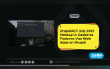 DrupalACT July 2025 Meetup in Canberra Features Vue Web Apps on Drupal