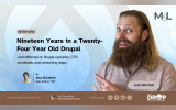 Nineteen Years in a Twenty-Four Year Old Drupal