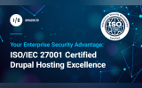 Why ISO 27001-Certified Drupal Hosting Matters for Enterprise Security and Compliance