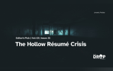The Hollow Résumé Crisis