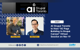AI Drupal Toronto to Host “AI Page Building in Drupal Canvas” Virtual Session on Nov 19