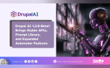 Drupal AI 1.2.0-Beta1 Brings Stable APIs, Prompt Library, and Expanded Automator Features