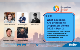 What Speakers Are Bringing to DrupalCon Vienna 2025 – Part 2