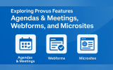 Exploring Provus Features: Agendas & Meetings, Webforms, and Microsites