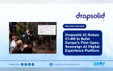 Dropsolid AI Raises €1.4M to Build Europe’s First Open, Sovereign AI Digital Experience Platform