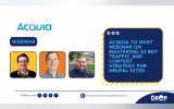 Acquia to Host Webinar on Mastering AI Bot Traffic and Content Strategy for Drupal Sites