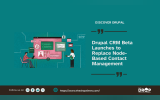 Drupal CRM Beta Launches to Replace Node-Based Contact Management