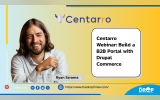 Centarro Webinar: Build a B2B Portal with Drupal Commerce