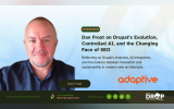 Dan Frost on Drupal’s Evolution, Controlled AI, and the Changing Face of SEO