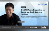 EverLMS Turns Drupal into an Enterprise-Ready Learning Platform