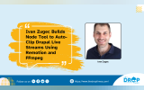Ivan Zugec Builds Node Tool to Auto-Clip Drupal Live Streams Using Remotion and FFmpeg