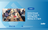 Oxford Drupal Users’ Group to Hold Monthly Meetup on 2 April