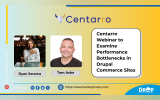Centarro Webinar to Examine Performance Bottlenecks in Drupal Commerce Sites