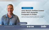 Andy Marquis Outlines Custom Field’s Role Alongside Paragraphs in Drupal