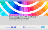 Discover Drupal graphic titled “Colour Management in Modern Drupal” over a fan of bright color swatches. Text reads “A look at how Drupal teams can connect editor flexibility with governed design-system choices.”