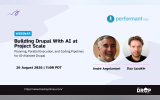 Performant Labs webinar graphic with portraits of André Angelantoni and Ilya Lyaukin. Text reads "WEBINAR". "Building Drupal With AI at Project Scale". "Planning Parallel Execution and Coding Pipelines for AI Assisted Drupal". "26 August 2026". "11.00 PDT". "André Angelantoni". "Ilya Lyaukin". "https www thedroptimes com". "THE DROP TIMES".