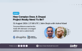 Event graphic promoting a Drupal webinar with portraits of Ashraf Abed and John Doyle alongside the Drupito and Digital Polygon logos. Text reads "EVENT" "How Complex Does A Drupal Project Really Need To Be?" "31 August 2026 | 17:00 UTC | John Doyle with Ashraf Abed" "Two practitioners examine the trade-offs between a managed platform and a custom build." "drupito" "DIGITAL POLYGON" "Follow us on" "https://www.thedroptimes.com/"
