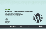 A wide security graphic pairs the WordPress logo with a summary of the 7.0.3 security release. It focuses on a high severity login XSS flaw plus SSRF multisite permission fixes and broader security backports.