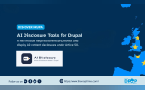 Graphic titled “AI Disclosure Tools for Drupal” explaining that a new module helps editors record review and display AI content disclosures under Article 50. The AI Disclosure logo appears beside a map of Europe marked with EU stars.