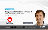 “Composable Fields Come to Drupal 11.” “Existing Field Types Can Be Grouped Without Creating Separate Child Entities.” Lullabot logo and a portrait labeled “Mateu Aguiló Bosch.”