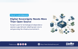 Digital sovereignty graphic showing a map of Europe on a server connected to cloud infrastructure and network nodes. Text reads "Digital Sovereignty Needs More Than Open Source" and "Europe's push for technological independence exposes a gap between adopting open source and governing the infrastructure behind it."